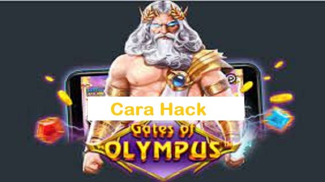 cara hack slot Gates of Olympus